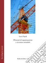 Elementi di organizzazione e sicurezza aziendale libro