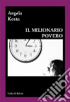 Il milionario povero libro di Kosta Angela