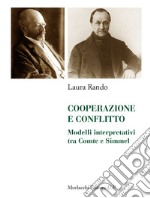 Cooperazione e conflitto. Modelli interpretativi tra Comte e Simmel