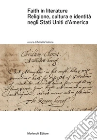 Faith in literature. Religione, cultura e identità negli Stati Uniti d'America