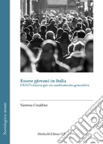 Essere giovani in Italia. I Neet: risorsa per un cambiamento generativo