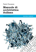 Manuale di archivistica italiana libro