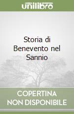 Storia di Benevento nel Sannio libro