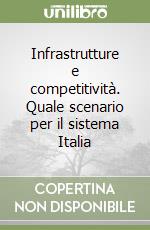 Infrastrutture e competitività. Quale scenario per il sistema Italia libro