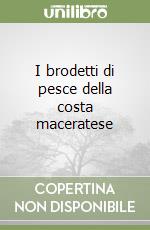 I brodetti di pesce della costa maceratese libro