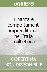 Finanza e comportamenti imprenditoriali nell'Italia multietnica libro