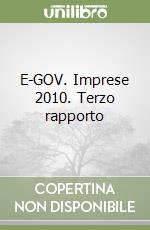 E-GOV. Imprese 2010. Terzo rapporto libro