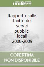 Rapporto sulle tariffe dei servizi pubblici locali 2008-2009 libro