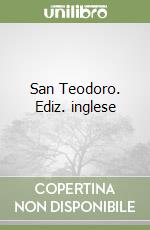 San Teodoro. Ediz. inglese libro