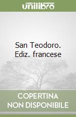 San Teodoro. Ediz. francese