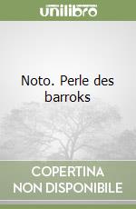 Noto. Perle des barroks libro