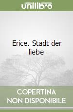 Erice. Stadt der liebe libro