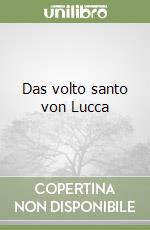 Das volto santo von Lucca libro