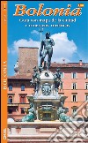 Bologna. Guida con pianta della città e itinerari turistici. Ediz. spagnola libro di Borghi Lisa