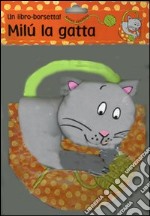 Milù la gatta. Ediz. illustrata. Con gadget libro