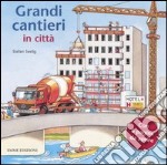 Grandi cantieri in città