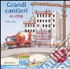 Grandi cantieri in città libro