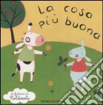 La cosa più buona. La fattoria di Caldosole libro