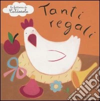 Tanti regali. La fattoria di Caldosole libro