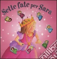 Sette fate per Sara libro