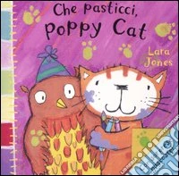 Che pasticci, Poppy Cat libro
