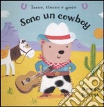 Sono un cowboy. Tocca, stacca e gioca libro