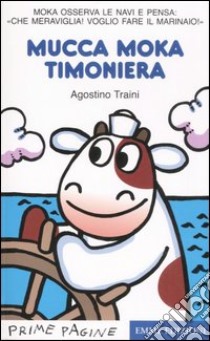 Mucca Moka timoniera, Agostino Traini, Emme Edizioni