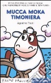 Mucca Moka timoniera libro