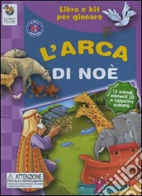 L'arca di Noè. Libro e kit per giocare. Con gadget libro