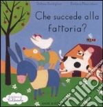 Che succede alla fattoria? libro