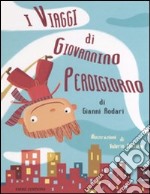 I viaggi di Giovannino Perdigiorno libro