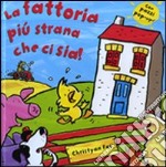 La fattoria più strana che ci sia! Libro pop-up libro