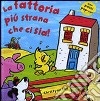 La fattoria più strana che ci sia! Libro pop-up libro