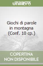 Giochi di parole in montagna (Conf. 10 cp.) libro