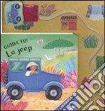 Guida tu! La jeep. Ediz. illustrata