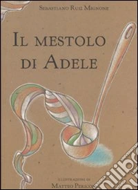Il mestolo di Adele libro