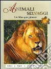 Animali selvaggi. Un libro per giocare. Ediz. illustrata libro