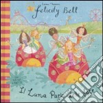 Il luna park delle fate. Felicity Bell. Libro pop-up libro