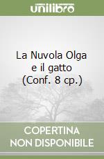 La Nuvola Olga e il gatto (Conf. 8 cp.) libro