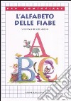 L'Alfabeto delle fiabe libro