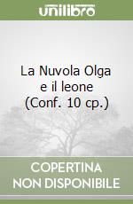 La Nuvola Olga e il leone (Conf. 10 cp.) libro