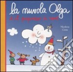 La nuvola Olga e il pupazzo di neve. Ediz. illustrata libro