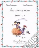 La principessa pirata. Principesse favolose. Ediz. illustrata. Vol. 7 libro