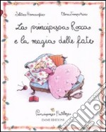 La principessa Rocca e la magia delle fate. Principesse favolose (8) libro