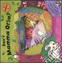 Dov'è mamma orsa? Con gadget libro