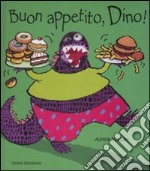 Buon appetito, Dino! libro