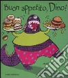 Buon appetito, Dino! libro