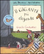 Il gigante più elegante. Giochi fantastici libro