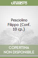 Pesciolino Filippo (Conf. 10 cp.) libro
