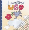 L'Uccellino Ugo libro